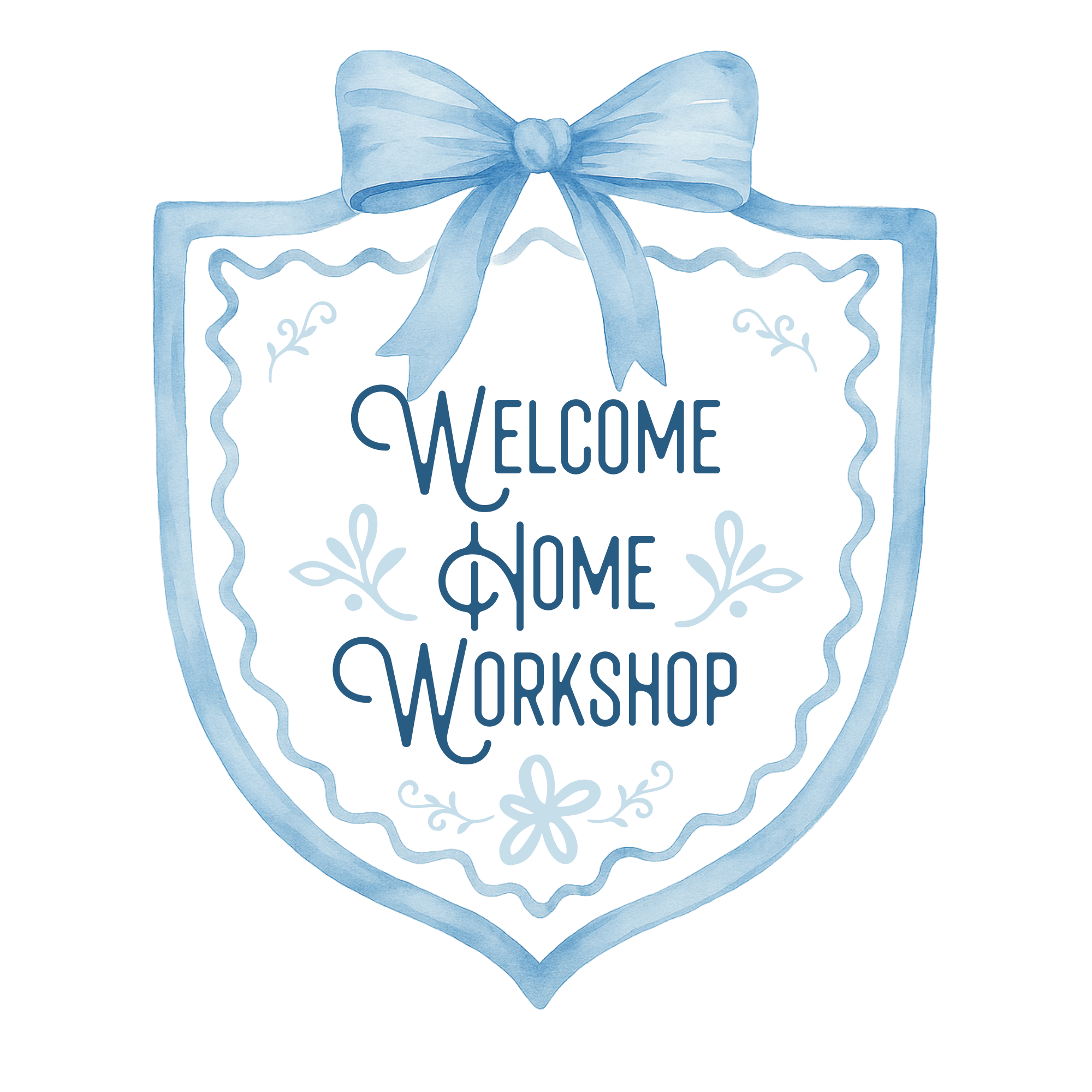 Welcome Home Workshop